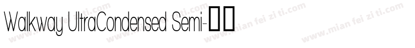 Walkway UltraCondensed Semi字体转换